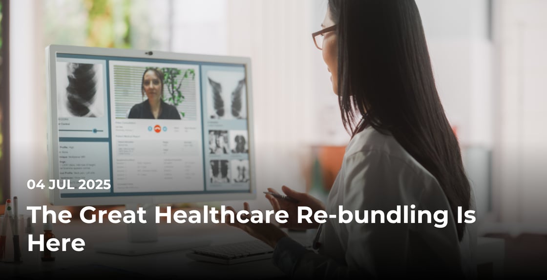Article - Social Media - The Great Healthcare Re-bundling Is Here (1)